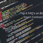 Top 6 FAQs on Smart Contract Auditing