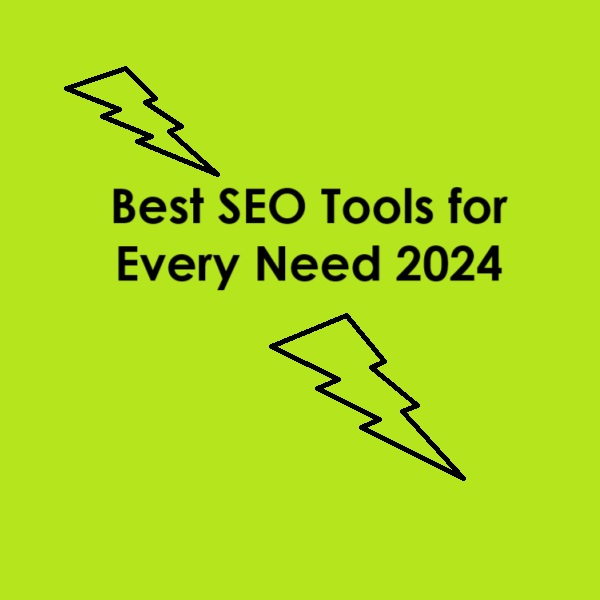 Best SEO Tools for Every Need 2024