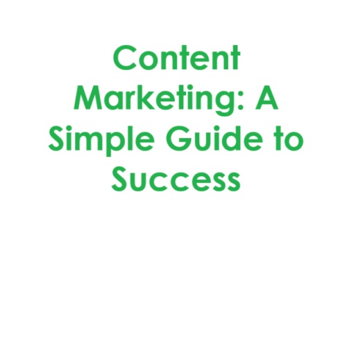Content Marketing: A Simple Guide to Success