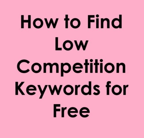 How to Find Low Competition Keywords for Free