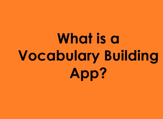 What is a Vocabulary Building App?