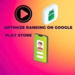 Optimize Ranking on Google Play Store