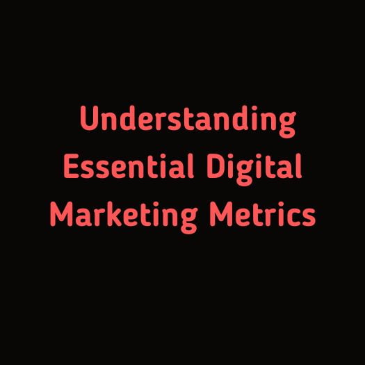 Digital Marketing Metrics