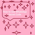 WhatsApp Secret Code
