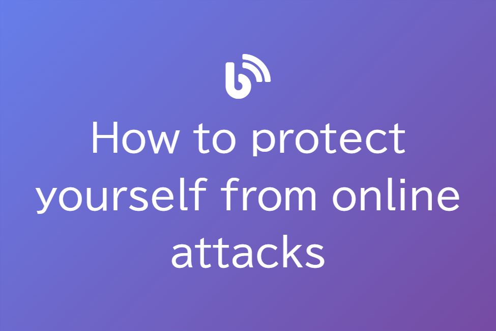 How to protect yourself from online attacks