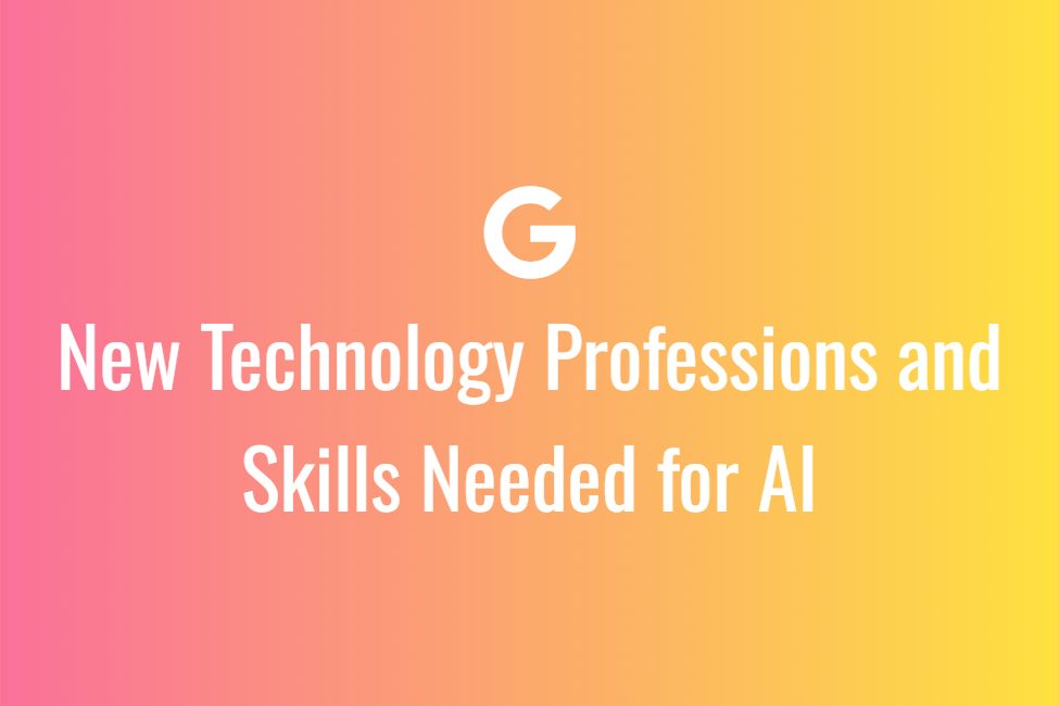 New Technology Professions and Skills Needed for AI