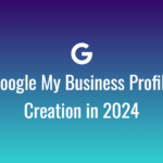 Google-My-Business-Profile-Creation-in-2024