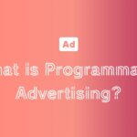 What-is-programmatic-advertising