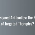 AI-Designed Antibodies: The Future of Targeted Therapies?