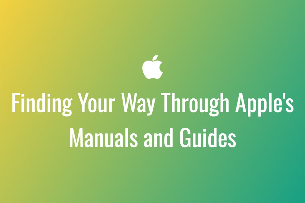 Finding Your Way Through Apple's Manuals and Guides