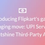 Introducing Flipkart's game-changing move: UPI Services to outshine Third-Party Apps!