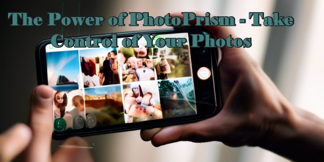 The Power of PhotoPrism - Take Control of Your Photos