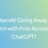 Is-OpenAI-Giving-Away-the-Farm-with-Free-Access-to-ChatGPT