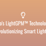 Lepro's LightGPM™ Technology is Revolutionizing Smart Lighting