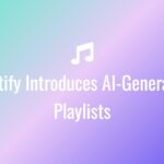 Spotify Introduces AI-Generated Playlists