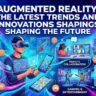 Top Augmented Reality Trends Reshaping 2026