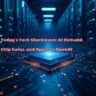 Today’s Tech Shockwave AI Demand, Chip Gains, and Apple vs OpenAI